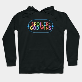 Spoiler God Wins | Christian Saying Hoodie